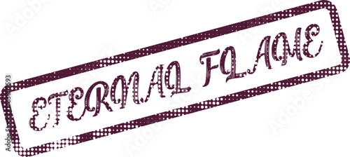 Bold Halftone Stamp Impression Proclaiming Eternal Flame Message With Grunge Texture