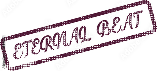 Aged purple rubber stamp effect showcasing the inspiring phrase Eternal Beat