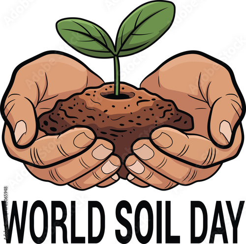  Hands gently cup a mound of earth from which a small green seedling sprouts signifying World Soil Day, plant sprouting from soil, symbolizing growth, nature, and sustainability