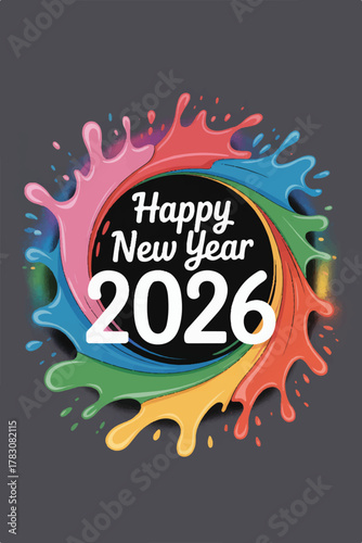 HAPPY NEW YEAR 2026’ surrounded by a vibrant explosion of rainbow paint, symbolizing joy, creativity, and the colorful possibilities of the year ahead.
