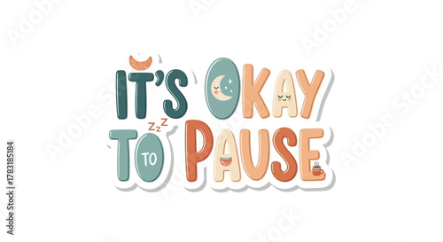 Encouraging It's Okay to Pause Illustration with Moon, Sleep Icons and Soft Pastel Colors