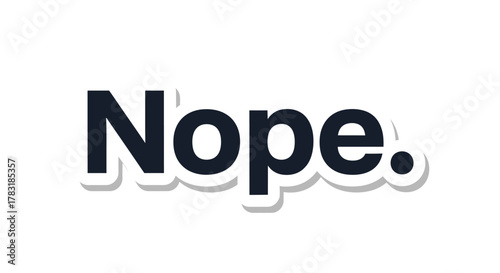 Stylish typography illustration with the word 'Nope' in bold font and white outline shadow effect