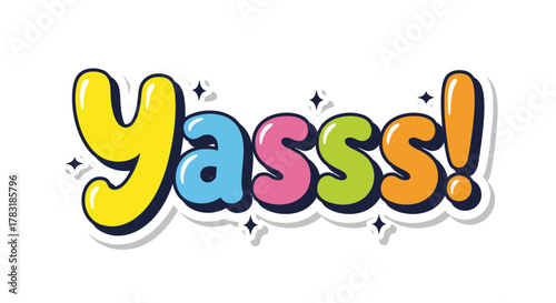 Colorful and playful 'Yasss!' typography design with cartoonish style and bubbly letters