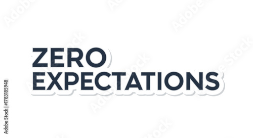 A typography image showcasing a minimal design for the phrase 'Zero Expectations'