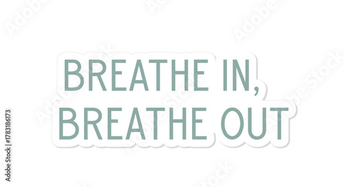 A simple breathing exercise reminder for calmness and mindfulness sticker design