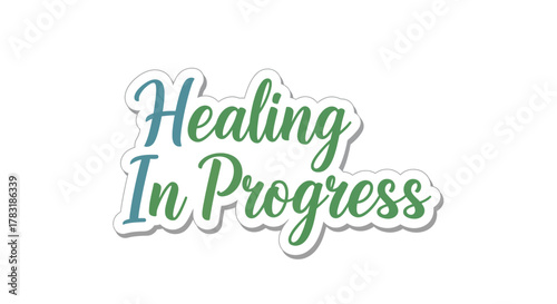 Illustration of the words Healing in Progress in a playful font and green color palette