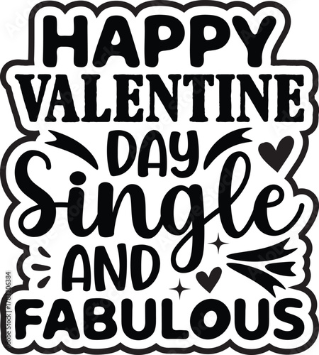 Happy Valentine Day Single And Fabulous SVG