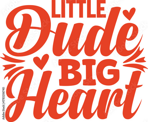 Little Dude Big Heart SVG