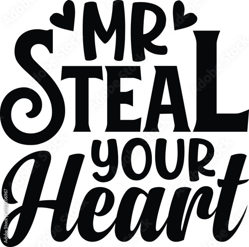 Mr Steal Your Heart SVG