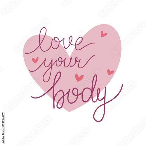 Love your body quote, self love lettering with pink heart, body positivity inspirational typography