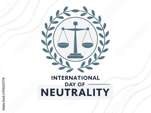 International Day of Neutrality Scales of Justice Surrounded by Wreath on White Background Illustration