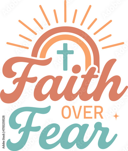 faith over fear - Christian Quote t-shirt, Religious faith design, Motivational Scripture Typography 
