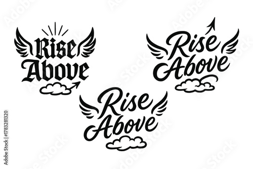 Rise Above Variations. Rise Above. Create a calligraphy lettering illustration of the phrase: Rise Above.
