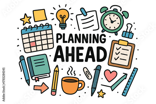Plan Ahead Doodle. Planning ahead. Hand-drawn doodle illustration of planning ahead. Calendar, notebook, pen,
