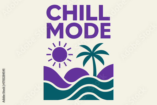 Chill Mode Poster. “Chill Mode”. geometric sans heavy, flat fills, long angled shadows, minimalist poster with