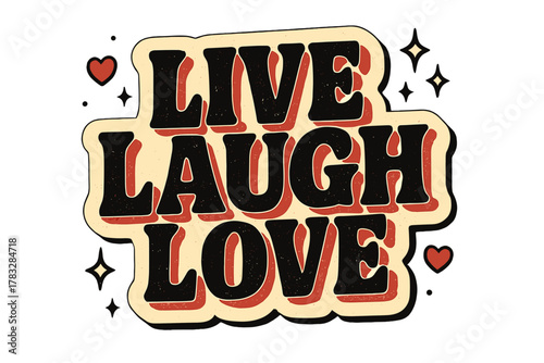 Retro Love Sticker. “Live Laugh Love”. retro sticker block lettering, bold cut-out outline, slight