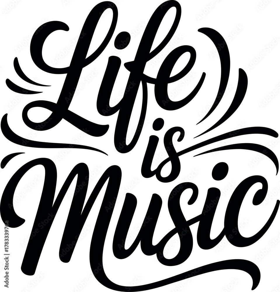 Obraz premium Life is Music inspirational handwritten calligraphy quote.