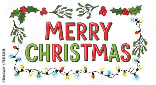 Whimsical hand drawn merry christmas text surrounded by festive holly mistletoe and colorful string lights border
