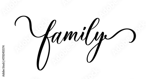 Elegant calligraphy word family in inspirational cozy style for home and wedding decor