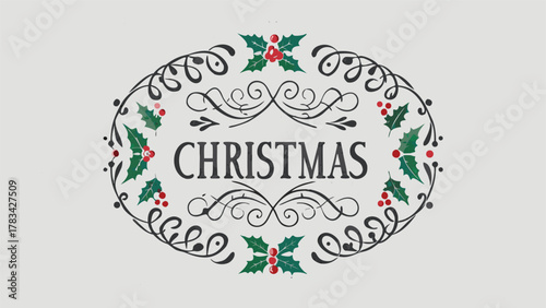 Elegant christmas text with decorative holly berries and leaves in a vintage oval frame on a light gray background