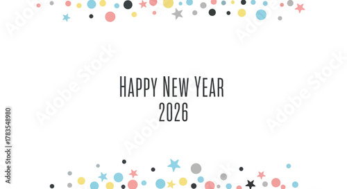 Happy new year 2026 greeting with festive confetti and stars border on white background