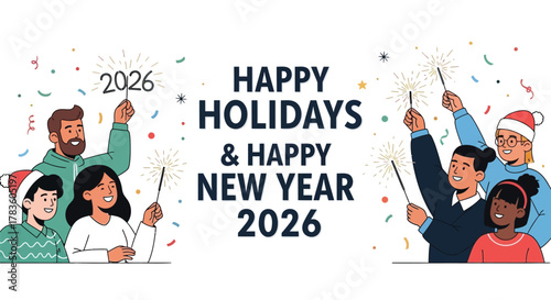 Diverse group of people celebrating the upcoming year 2026 with sparklers and confetti wishing happy holidays and happy new year