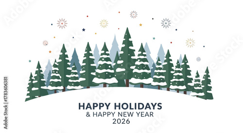 Festive winter forest scene with snow covered evergreen trees and colorful fireworks celebrating happy holidays and happy new year 2026