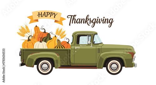 Happy thanksgiving greeting with a vintage green truck overflowing with pumpkins gourds and wheat stalks