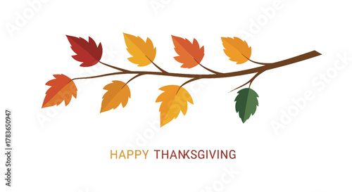 Happy thanksgiving greeting card with a branch adorned with colorful autumn leaves in warm fall colors against a white background