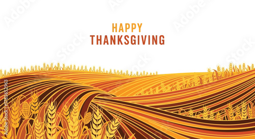 Happy thanksgiving greeting card with stylized golden wheat fields and rolling hills in warm autumn colors