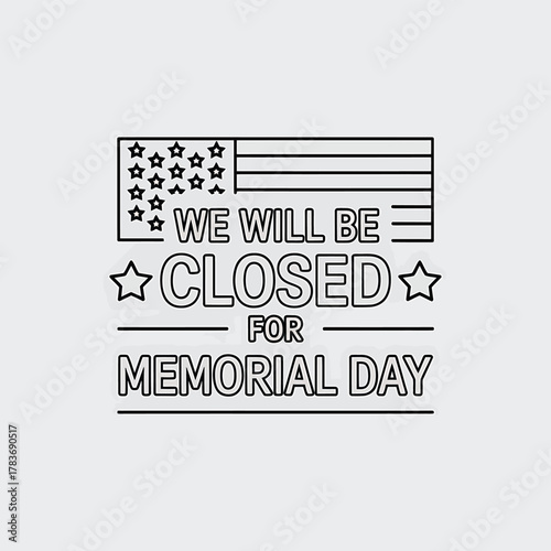 American flag closed for memorial day business sign