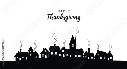 Happy thanksgiving greeting with a silhouette of a village with smoke coming from chimneys
