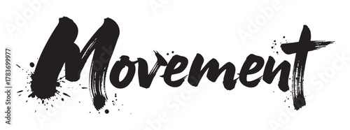 Black brushstroke calligraphy of the word "movement" with splatter effects, conveying dynamic energy.