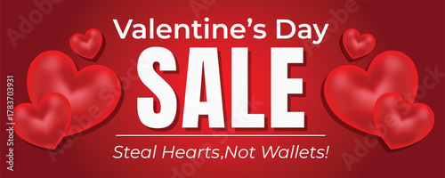 Valentine’s Day sale vector illustration banner with 3D floating hearts and text Steal hearts, not wallets for marketing, promotion, and shopping
