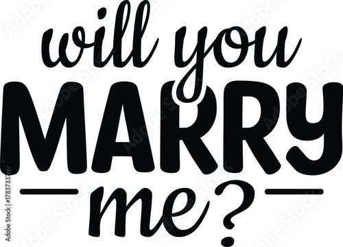 Will You Marry Me