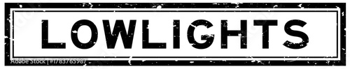 Grunge black lowlights word square rubber seal stamp on white background