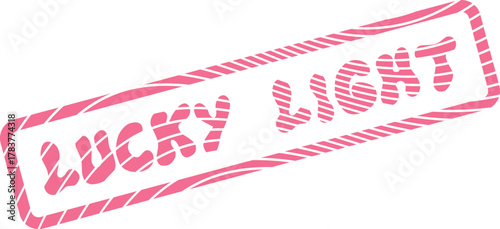 Distressed Pink Stamp Sign with the Empowering Words Lucky Light for Cheerful Announcements