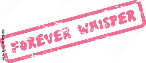 Vibrant pink distressed stamp for Forever Whisper declaration on a clear field
