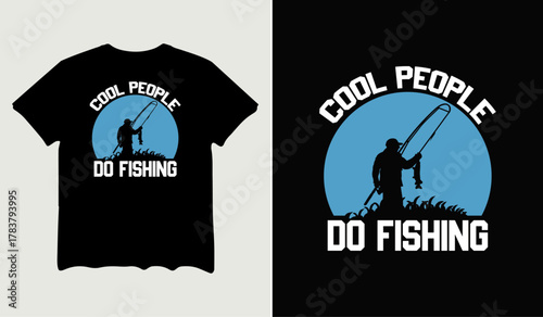 Cool people do fishing t-shirt design for t-shirt quotes or poster svg printable cut file