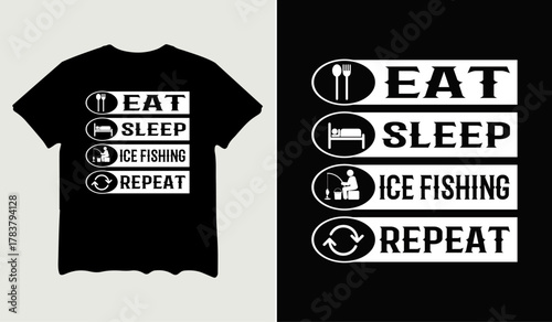 Eat sleep ice fishing repeat t-shirt design for t-shirt quotes or poster svg printable cut file