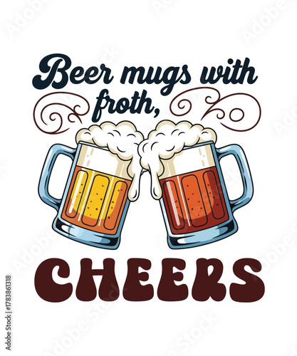 Classic Beer Mugs with Froth CHEERS Graphic