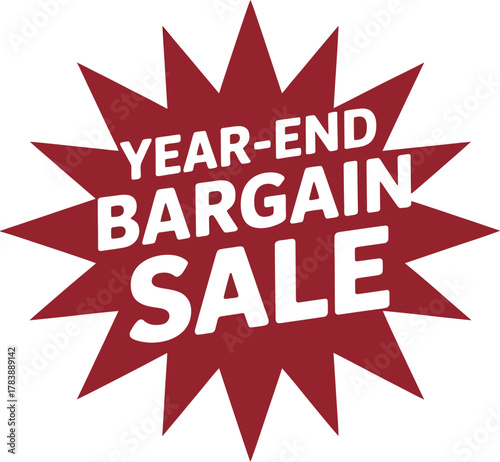 Year-end bargain sale burst graphic represents discounts and savings.