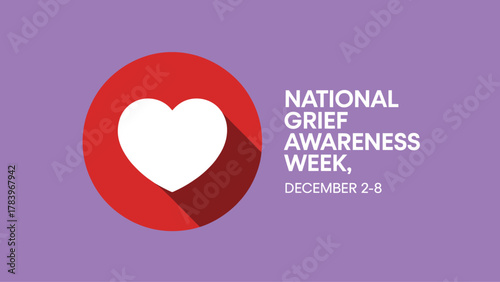 A Heart Symbol signifying Empathy and Support for National Grief Awareness Week, observed from December 2-8, promoting Mental Health and Healing Advocacy.