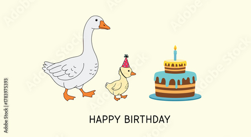 Charming illustration displays a proud goose and a cute duckling in a party hat, standing next to a festive birthday cake, accompanied by "Happy Birthday" text.