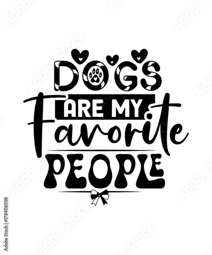 dogs are my favorite people svg