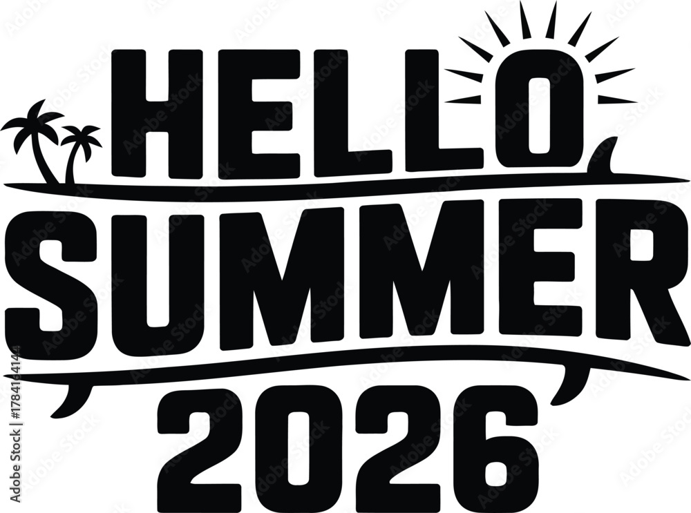 Obraz premium Hello Summer 2026 Tropical Typography Vector .