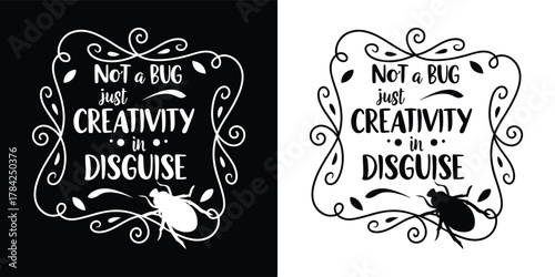 Not a bug, just creativity in disguise, a whimsical design featuring a beetle and decorative elements, perfect for artistic expression