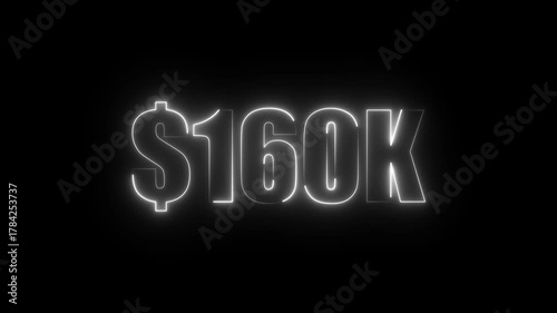 White neon $160K number for finance and success themed animated.Perfect for financial video animation on backgrounds, digital currency, or futuristic money themes.