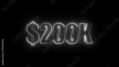 White neon $200K number for finance and success themed animated.Perfect for financial video animation on backgrounds, digital currency, or futuristic money themes.