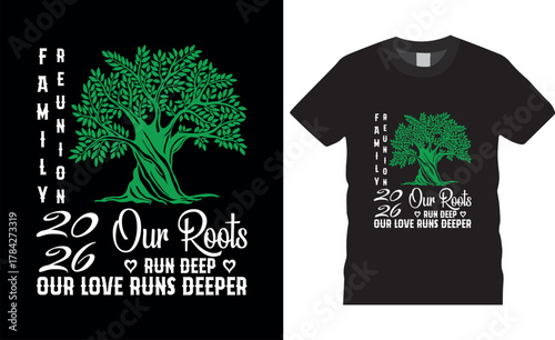 Family reunion our roots Family Reunion Typography Vector T shirt Design.